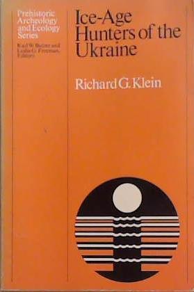 Ice-age Hunters of the Ukraine | 9999903316503 | Richard G. Klein
