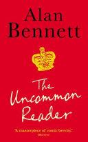 The Uncommon Reader | 9999903457411 | Bennett, Alan