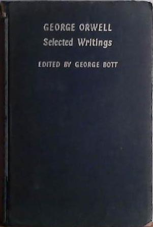 George Orwell: Selected Writings | 9999903408598 | George Bott