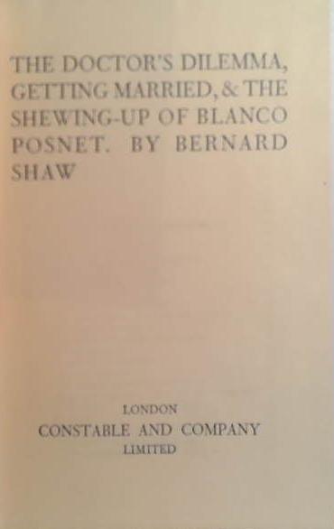 The Doctor's Dilemma, Getting Married, The Shewing-up of Blanco Posnet | 9999900250787 | Shaw, George Bernard