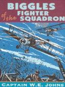 Biggles of the Fighter Squadron | 9999902930793 | William Earl Johns