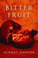 Bitter fruit | 9999903297109 | Achmat Dangor