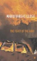 The feast of the goat | 9999903382478 | Mario Vargas Llosa; translated from the Spanish by Edith Grossman