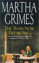 The Train Now Departing | 9999903214083 | Martha Grimes