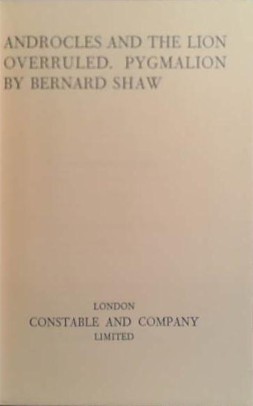 Androcles and the Lion, Overruled, Pygmalion | 9999900251081 | Shaw, George Bernard