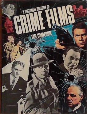 A Pictorial History of Crime Films | 9999903384038 | Ian Cameron
