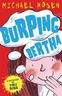 Burping Bertha | 9999903462217 | Michael Rosen