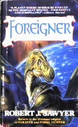 Foreigner | 9999902892329 | Robert J. Sawyer