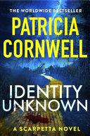 Identity Unknown | 9999903333784 | Patricia Cornwell