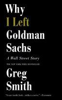 Why I Left Goldman Sachs | 9999903116790 | Greg Smith