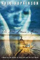 The New Moon's Arms | 9999902408629 | Nalo Hopkinson