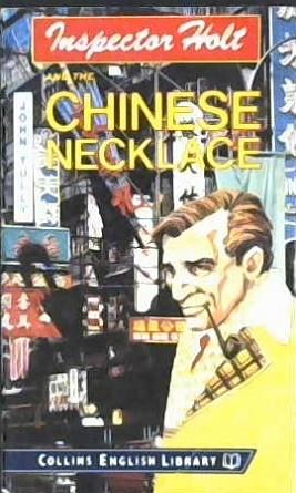 Inspector Holt and the Chinese necklace | 9999902961858 | John Tullyillustrations by David Eiron Chang