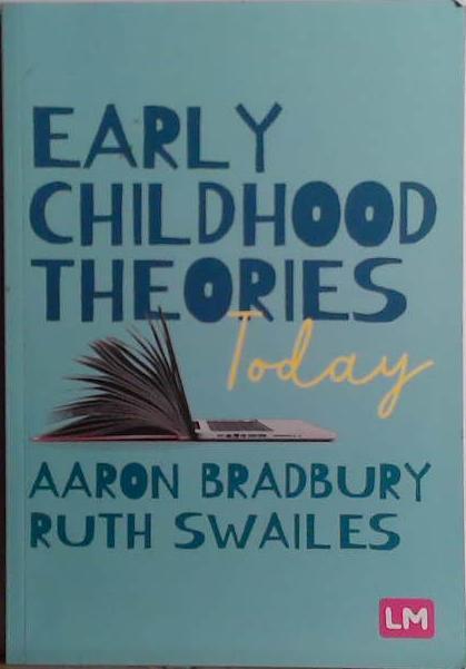 Early Childhood Theories Today | 9999903467823 | Aaron Bradbury