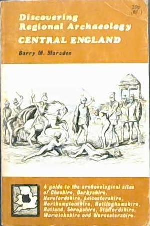 Discovering Regional Archaeology: Central England | 9999903013426 | Marsden, Barry M.