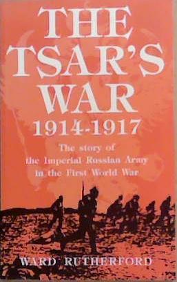 The Tsar's War 1914-1917 | 9999903366911 | Ward Rutherford