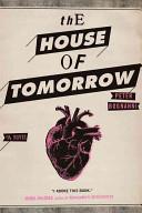 The House of Tomorrow | 9999903114796 | Peter Bognanni
