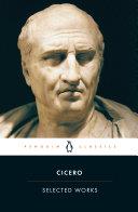 Selected works | 9999903332121 | Cicero, Marcus Tullius