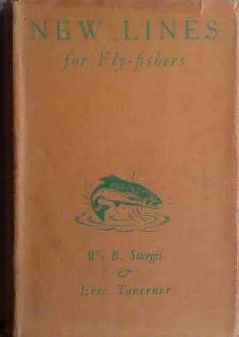 New Lines for Fly-Fishers | 9999903425182 | W.B. Sturgis and Eric Taverner