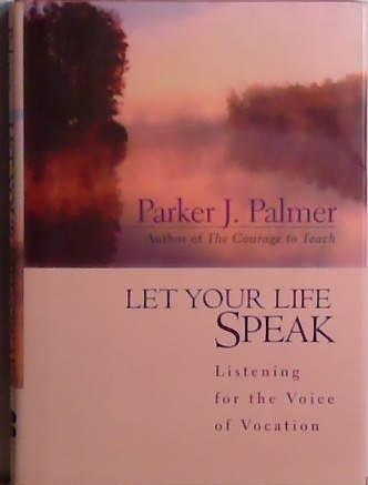 Let Your Life Speak | 9999903521846 | Parker J. Palmer