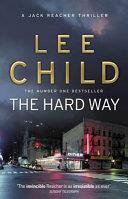 The Hard Way. Lee Child | 9999903490197 | Lee Child,