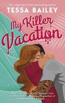 My Killer Vacation | 9999903438267 | Tessa Bailey