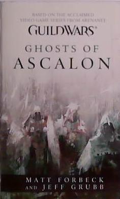 Guild Wars: Ghosts of Ascalon | 9999903517993 | Matt Forbeck Jeff Grubb
