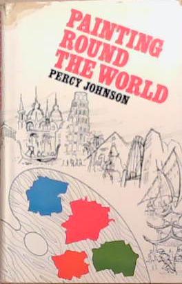 Painting Round the World | 9999903339854 | Percy Johnson