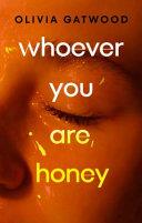 Whoever You Are, Honey | 9999903334958 | Olivia Gatwood