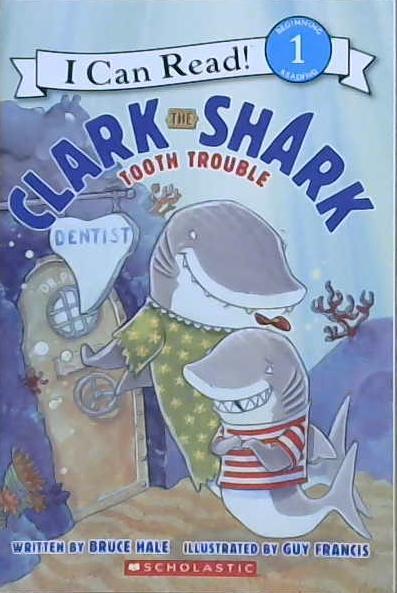 Clark the Shark Tooth Trouble | 9999903119098 | Bruce Hale