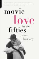 Movie Love In The Fifties | 9999903260707 | James Harvey