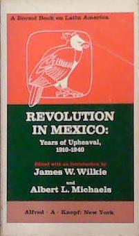 Revolution in Mexico | 9999903336815 | James Wallace Wilkie Albert L. Michaels