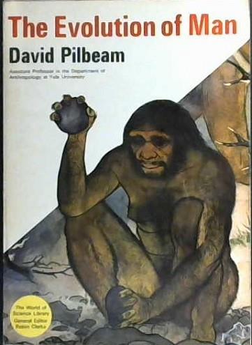 The Evolution of Man | 9999903503729 | David Pilbeam