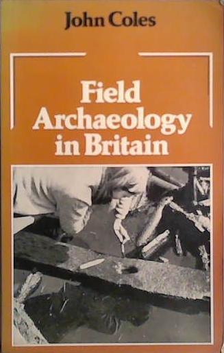 Field Archaeology in Britain | 9999903511434 | John M. Coles