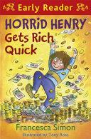 Horrid Henry Gets Rich Quick | 9999903462286 | Francesca Simon Tony Ross