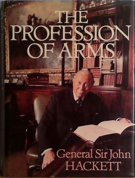 The Profession of Arms | 9999903433880 | Sir John Hackett