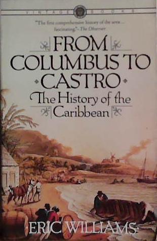 From Columbus to Castro | 9780394715025 | Eric Williams