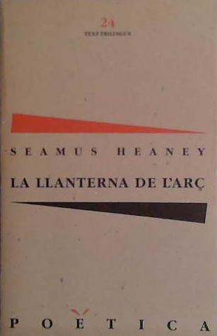 La Llanterna de l'arç | 9999903446682 | Seamus Heaney