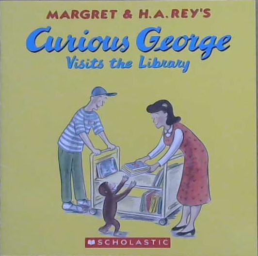 Margret & H.A. Rey's Curious George Visits the Library | 9999903119678 | Margret Rey
