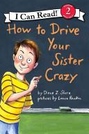 How to Drive Your Sister Crazy | 9999903428534 | Diane Z. Shore