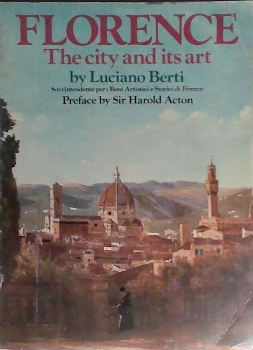 Florence: The City and Its Art | 9999903522386 | Luciano Berti