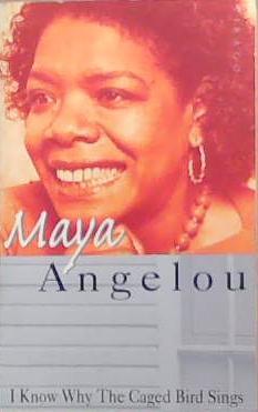 I Know Why the Caged Bird Sings | 9999903338246 | Angelou, Maya