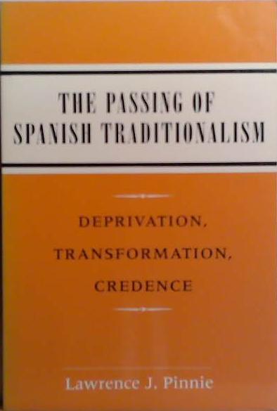The passing of Spanish traditionalism | 9999903504467 | Lawrence J. Pinnie