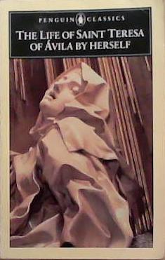 The life of Saint Teresa of Avila | 9999903296676 | by herself; translated with an introduction by J. M. Cohen