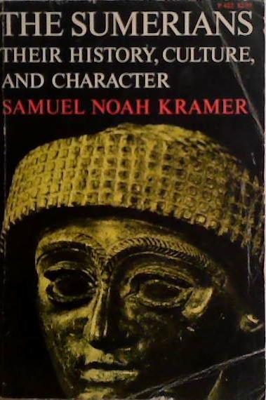 The Sumerians | 9999903468868 | Samuel Noah Kramer