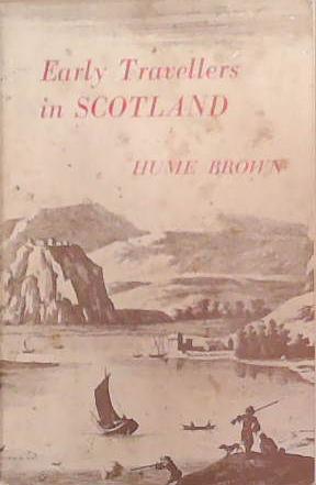 Early Travellers in Scotland | 9999903336099 | Hume Brown