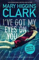 I've Got My Eyes on You | 9999903116493 | Mary Higgins Clark