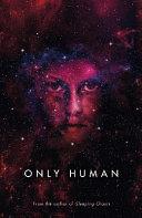 Only Human | 9999903303022 | Sylvain Neuvel