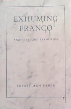 Exhuming Franco | 9999903363880 | Sebastiaan Faber