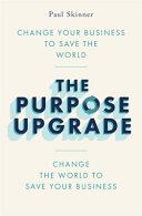 The Purpose Upgrade | 9999903402848 | Paul Skinner