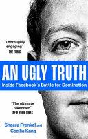 An Ugly Truth | 9999902946060 | Sheera Frenkel Cecilia Kang